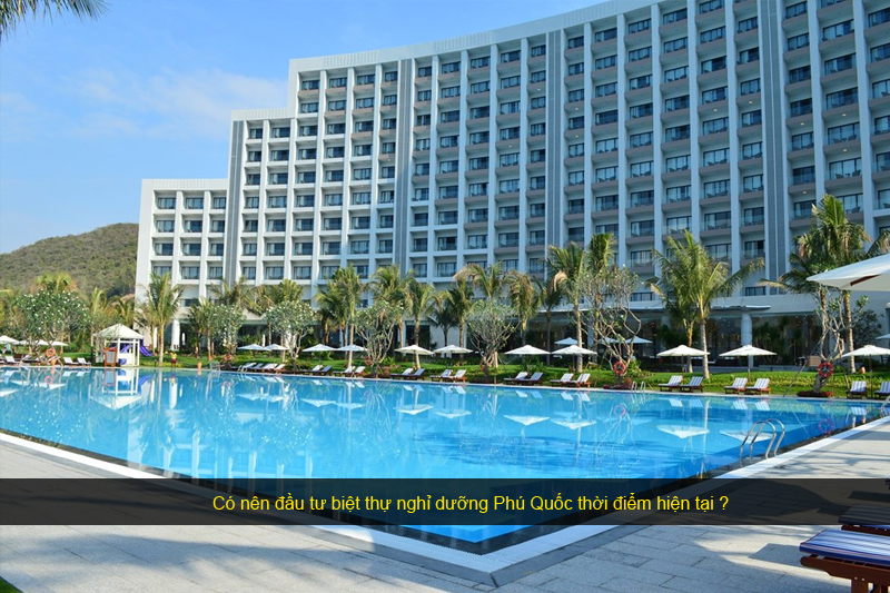 Đầu tư khách sạn Phú Quốc cần bao nhiêu vốn ?